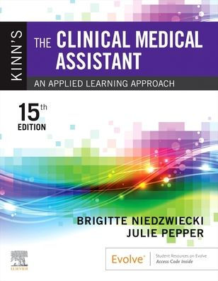 Kinn's The Clinical Medical Assistant: An Applied Learning Approach