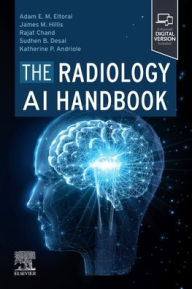 Title: The Radiology AI Handbook, Author: Adam E.M. Eltorai