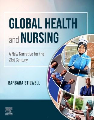 Global Health and Nursing: A New Narrative for the 21st Century
