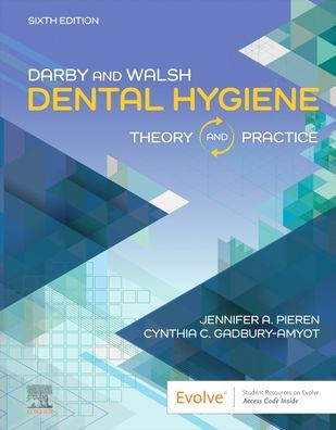 Darby & Walsh Dental Hygiene: Theory and Practice