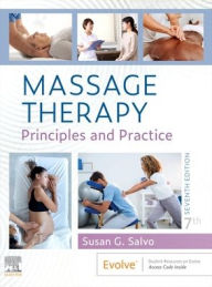 Title: Massage Therapy: Principles and Practice, Author: Susan G. Salvo EdD