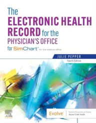 Title: The Electronic Health Record for the Physician's Office: For Simchart for the Medical Office, Author: Julie Pepper BS
