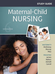 Title: Study Guide for Maternal-Child Nursing - E-Book, Author: Emily Slone McKinney MSN