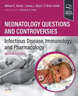 Neonatology Questions and Controversies: Infectious Disease, Immunology, Pharmacology