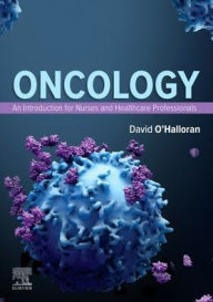 Title: Oncology: An Introduction for Nurses and Healthcare Professionals, Author: David O'Halloran BEd(Hons)