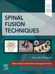 Title: Spinal Fusion Techniques - E-Book, Author: Alaa Abd-Elsayed MD