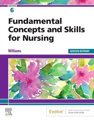 Fundamental Concepts and Skills for Nursing - Revised Reprint