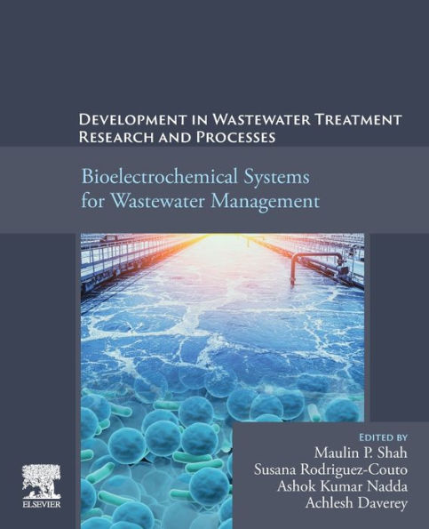 Development Wastewater Treatment Research and Processes: Bioelectrochemical Systems for Management