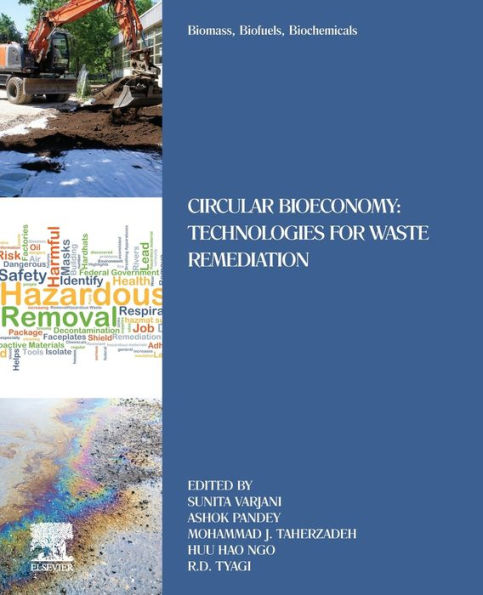 Biomass, Biofuels, Biochemicals: Circular Bioeconomy: Technologies for Waste Remediation