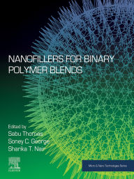 Title: Nanofillers for Binary Polymer Blends, Author: Sabu Thomas