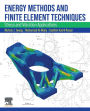 Energy Methods and Finite Element Techniques: Stress and Vibration Applications