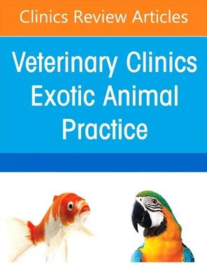 Sedation and Anesthesia of Zoological Companion Animals, An Issue Veterinary Clinics North America: Exotic Animal Practice