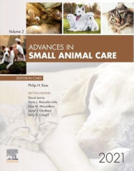 Title: Advances in Small Animal Care, 2021, Author: Philip H. Kass DVM