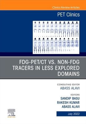 FDG-PET/CT vs. Non-FDG Tracers Less Explored Domains, An Issue of PET Clinics