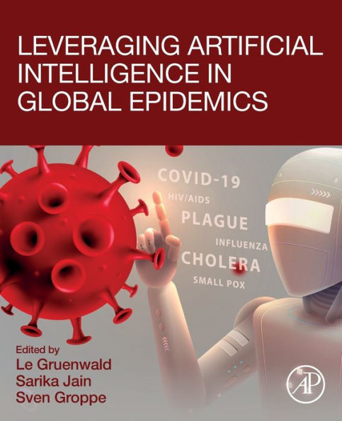 Leveraging Artificial Intelligence Global Epidemics