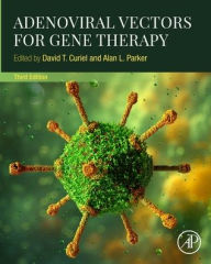 Title: Adenoviral Vectors for Gene Therapy, Author: David T. Curiel