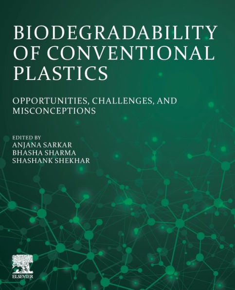 Biodegradability of Conventional Plastics: Opportunities, Challenges, and Misconceptions