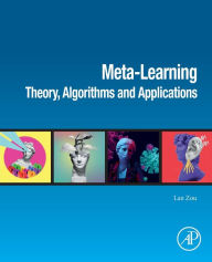 Title: Meta-Learning: Theory, Algorithms and Applications, Author: Lan Zou
