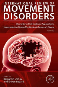 Title: Mechanisms of Cell Death and Approaches to Neuroprotection/Disease Modification in Parkinson's Disease, Author: Elsevier Science