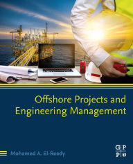Title: Offshore Projects and Engineering Management, Author: Mohamed A. El-Reedy