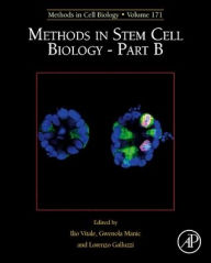 Title: Methods in Stem Cell Biology - Part B, Author: Ilio Vitale