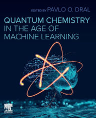 Google books download online Quantum Chemistry in the Age of Machine Learning (English literature) by Pavlo O. Dral, Pavlo O. Dral 9780323900492 ePub