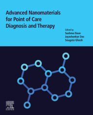 Title: Advanced Nanomaterials for Point of Care Diagnosis and Therapy, Author: Sushma Dave PhD