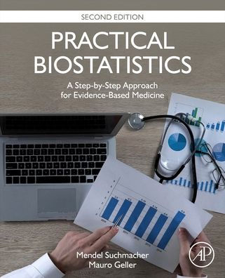 Practical Biostatistics: A Step-by-Step Approach for Evidence-Based Medicine