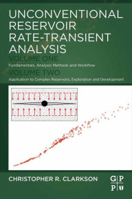 Title: Unconventional Reservoir Rate-Transient Analysis, Author: Christopher R. Clarkson