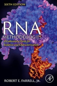 Title: RNA Methodologies: A Laboratory Guide for Isolation and Characterization, Author: Robert E. Farrell Jr.