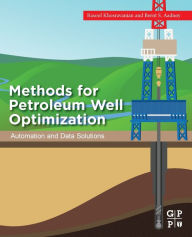 Title: Methods for Petroleum Well Optimization: Automation and Data Solutions, Author: Rasool Khosravanian