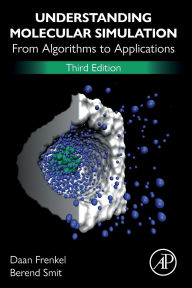 Title: Understanding Molecular Simulation: From Algorithms to Applications, Author: Daan Frenkel