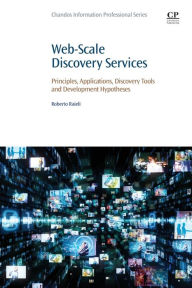Title: Web-Scale Discovery Services: Principles, Applications, Discovery Tools and Development Hypotheses, Author: Roberto Raieli