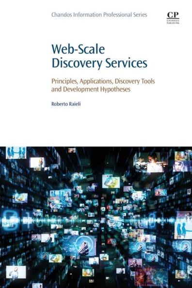 Web-Scale Discovery Services: Principles, Applications, Tools and Development Hypotheses