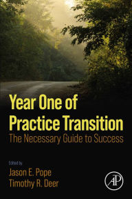 Title: Year One of Practice Transition: The Necessary Guide to Success, Author: Jason E. Pope
