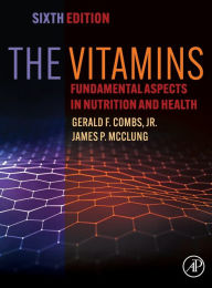 Title: The Vitamins: Fundamental Aspects in Nutrition and Health, Author: Gerald F. Combs Jr.