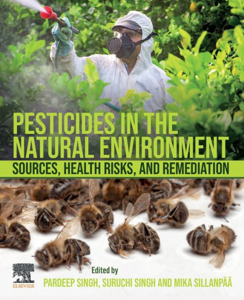Pesticides the Natural Environment: Sources, Health Risks, and Remediation
