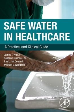 Safe Water Healthcare: A Practical and Clinical Guide
