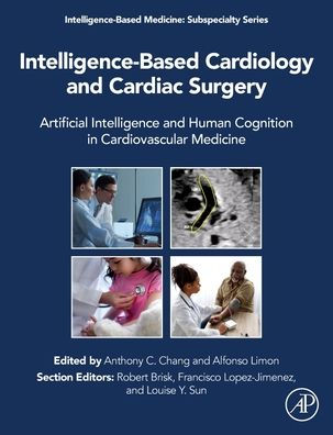 Intelligence-Based Cardiology and Cardiac Surgery: Artificial Intelligence Human Cognition Cardiovascular Medicine