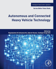 Title: Autonomous and Connected Heavy Vehicle Technology, Author: Rajalakshmi Krishnamurthi