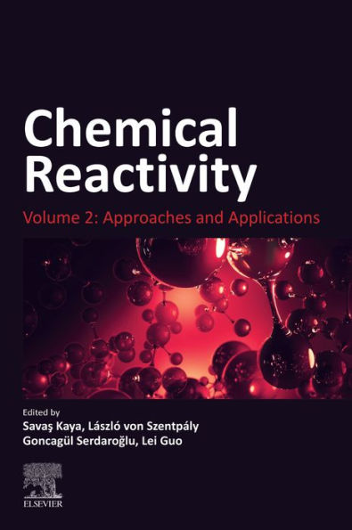 Chemical Reactivity: Volume 2: Approaches and Applications