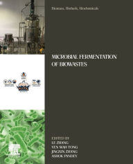Title: Biomass, Biofuels, Biochemicals: Microbial Fermentation of Biowastes, Author: Le Zhang