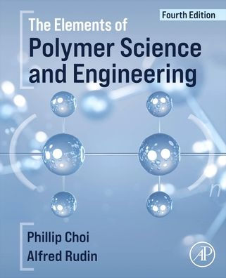 The Elements of Polymer Science and Engineering