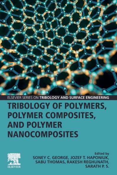 Tribology of Polymers, Polymer Composites, and Nanocomposites