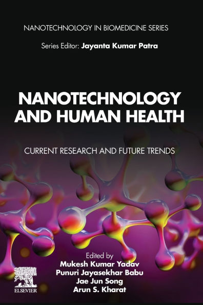 Nanotechnology and Human Health: Current Research Future Trends