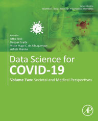 Title: Data Science for COVID-19: Volume 2: Societal and Medical Perspectives, Author: Utku Kose