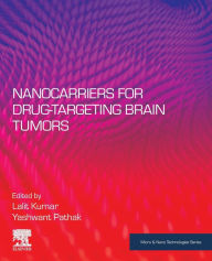 Title: Nanocarriers for Drug-Targeting Brain Tumors, Author: Lalit Kumar PhD