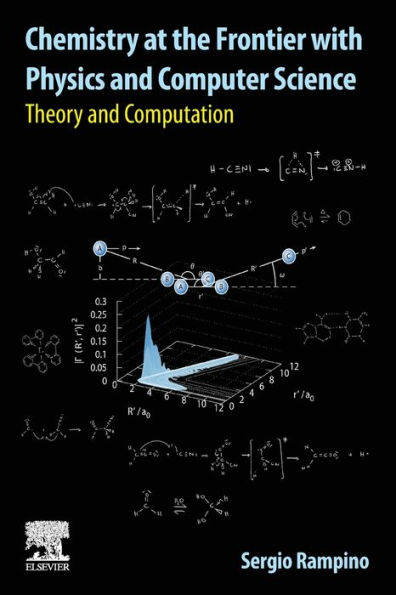 Chemistry at the Frontier with Physics and Computer Science: Theory Computation