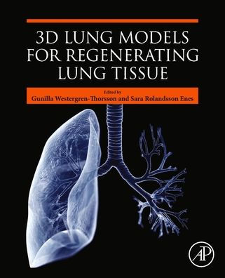 3D Lung Models for Regenerating Tissue