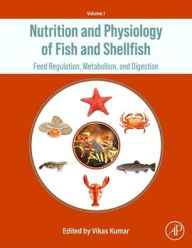 Title: Nutrition and Physiology of Fish and Shellfish: Feed Regulation, Metabolism, and Digestion, Author: Vikas Kumar
